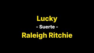 Raleigh Ritchie  Lucky Subtitulado [upl. by Dahlia373]