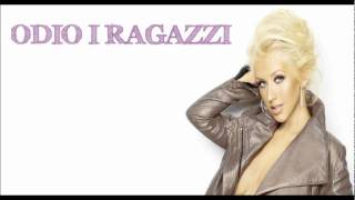 Christina Aguilera  I Hate Boys Traduzione italiana [upl. by Stanwin]