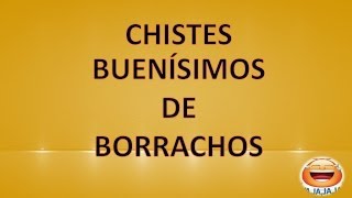 Chistes de borrachos  Chistes graciosos  Chistes buenos [upl. by Ateiluj68]