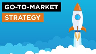 GoToMarket Strategy The Simple and Easy Way [upl. by Vani168]