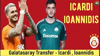 Galatasaray Transfer🔥 icardi Fotis ioannidis galatasaray icardi [upl. by Molly376]