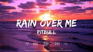 Rain Over Me Lyrics  Pitbull  Bruno Mars Justin Bieber Swae Lee [upl. by Naehgem]