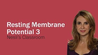 Resting Membrane Potential lecture part 3 [upl. by Erb349]