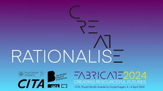 FABRICATE 2024 SESSION 4 Rationalise [upl. by Norward]