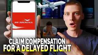 How to Get Compensation for a Delayed or Canceled Air Mauritius Flight  Easy Guide [upl. by Pontius]