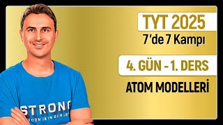 🎯ATOM MODELLERİ  4Günün Dersi  34 Günde TYT Kimya Kampı  2025 [upl. by Card]