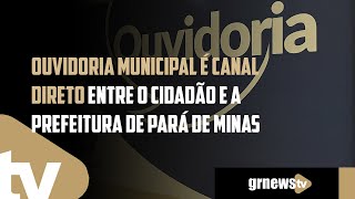 Ouvidoria Municipal é canal direto entre o cidadão e a Prefeitura de Pará de Minas [upl. by Sherline]