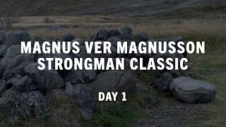 Magnus Ver Magnusson Strongman Classic Day 1 [upl. by Osman]