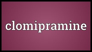 Clomipramine Meaning [upl. by Nani]