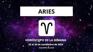 ARIES 🎇 Horóscopo de la semana 🎇 25 al 29 de noviembre de 2024 🎇 [upl. by Yednil]