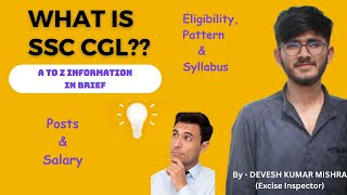 What is SSC CGL Brief information about eligibility pattern syllabus amp salary by Devesh Mishra [upl. by Oralla]