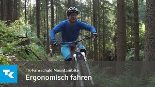 TKFahrschule Mountainbike  Ergonomisch Fahren [upl. by Kristyn]