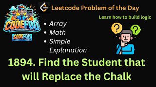 1894 Find the Student that will Replace the Chalk  Problem of the Day Leetcode  Easiest Solution [upl. by Eirehs]