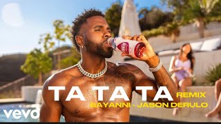 Bayanni  Ta Ta Ta Feat Jason Derulo Remix Official Video Edit [upl. by Yniattirb]