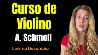 Curso de Violino A Schmoll [upl. by Laenaj]