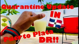 🇩🇴 Is The Quarantine and Curfew In Dominican Republic Almost Over  Puerto Plata  Sosua 🇩🇴 [upl. by Corette97]