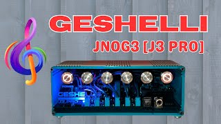 Geshelli JNOG3 J3 PRO DAC [upl. by Hsu]