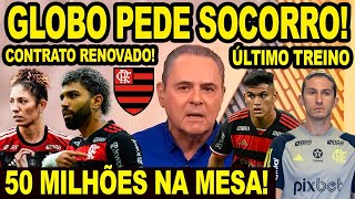 50 MILHÕES NA MESA GLOBO PEDE SOCORRO AO FLAMENGO CONTRATO RENOVADO MENGÃO FEZ ANÚNCIO OFICIAL E [upl. by Zaslow487]