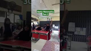 Battle matematika sebelum pulang sekolah part 3 [upl. by Norven]