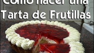 Como hacer una tarta de frutillas [upl. by Middendorf]