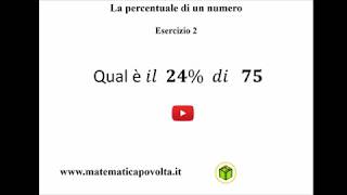 La Percentuale di un numero  Esercizio 2 [upl. by Narine390]