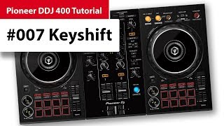 DDJ 400 Tutorial  Keyshift 007 [upl. by Denney]