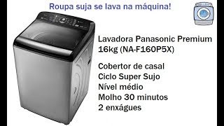 Lavadora Panasonic Premium 16 kg NAF160P5X  Cobertor de casal [upl. by Selena]