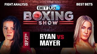 Sandy Ryan vs Mikaela Mayer  Boxing Expert Predictions Boxing Picks amp Best Bets [upl. by Lemak]