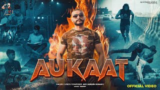 Aukaat Full Song AK1  Ankush Kumar  Ak Production  Latest Punjabi Songs 2024 [upl. by Aillil372]