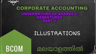 Underwriting of Shares amp Debentures Part 3 Illustrations Corporate Accounting Malayalam Tutorial [upl. by Omor296]