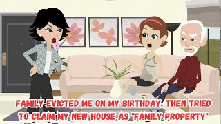 【OSA】Family Evicted Me on My Birthday Then Tried to Claim My New House as quotFamily Propertyquot [upl. by Ecinna]