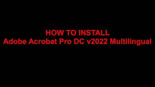 Adobe Acrobat 2022 Multilingual Installing [upl. by Sailesh287]