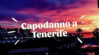 Capodanno a Tenerife  Un viaggio tra sole mare montagna e buon cibo [upl. by Ettevahs]