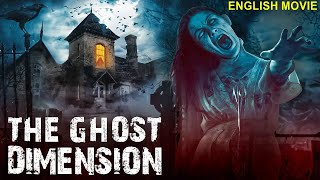 THE GHOST DIMENSION  Full Hollywood Horror Movie HD  Dominic Purcell Josie Maran  English Movies [upl. by Manard]