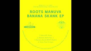 Roots Manuva  Natural Featuring Kope Clean Edit [upl. by Eileek997]