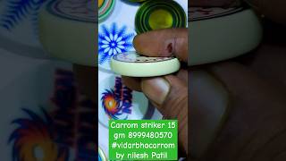 Carrom striker 15 gm 8999480570 vidarbhacarrom by nilesh Patil [upl. by Dagny950]