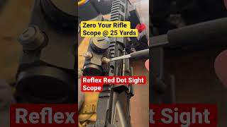 Zero Your Rifle Scope  25 yards Charter Tactical Red Dot Reflex Sight for Close Mid Range Shooting [upl. by Howlond698]