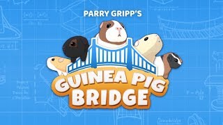 Guinea Pig Bridge THE GAME FREE from TBA Games and Parry Gripp [upl. by Ardyce]