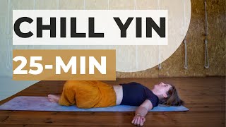 25min Lazy Yin Yoga for when Youre Feeling Unmotivated  Yoga Chill [upl. by Nylloc]