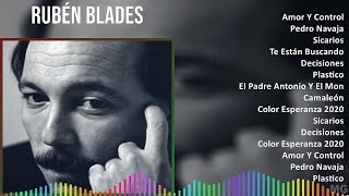 Rubén Blades 2024 MIX Las Mejores Canciones  Amor Y Control Pedro Navaja Sicarios Te Están B [upl. by Theone]