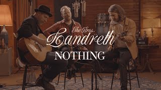 The Bros Landreth • Nothing Acoustic [upl. by Christine]