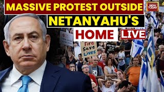 LIVE Protest At Netanyahus Residence LIVE Protests In Israel  IsraelGaza War  India Today LIVE [upl. by Airenahs]