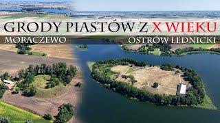 4K grody Piastów z X wieku Ostrów Lednicki i Moraczewo [upl. by Chrisse]