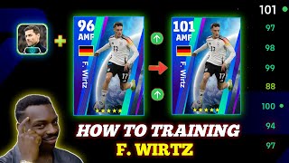 how to train 100 Rated F WIRTZ NATIONAL EROPEAN  WIRTZ max level in eFootball 2024 mobile [upl. by Erwin]