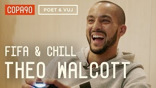 FIFA and Chill with Theo Walcott  Poet amp Vuj Present [upl. by Vaasta]