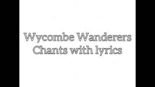 Wycombe Wanderers chants with lyrics [upl. by Nortna]