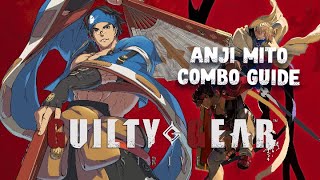 Guilty Gear Strive  Anji Mito Combo Guide Season 4 [upl. by Anirehc807]