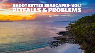 Shoot Better Seascapes  Pitfalls and Problems [upl. by Targett]