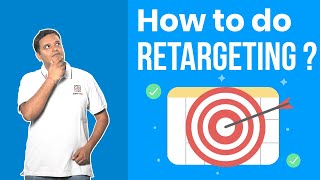 How to do Retargeting Everything you need to know about Retargeting [upl. by Aneehta]