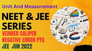 JEE Mains Jun 2022 PYQ  Vernier Caliper PYQ  Negative Error PYQ [upl. by Ailee493]